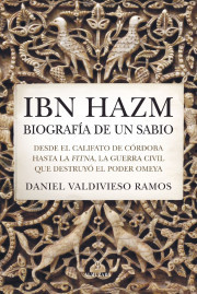 Almuzara publica la biograf&iacute;a de Ibn Hazm: "El sabio cordob&eacute;s que vio hundirse el califato omeya"