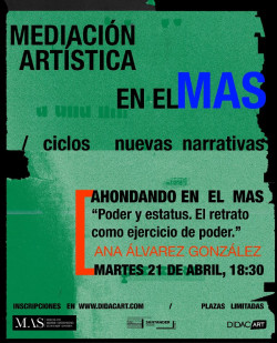 El ciclo de mediaci&oacute;n art&iacute;stica `Ahondando en el MAS` comienza este martes con una sesi&oacute;n sobre poder y retrato